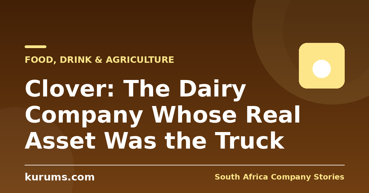 Clover: The Dairy Company Whose Real Asset Was the Truck