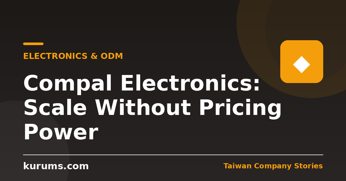 Compal Electronics: Scale Without Pricing Power