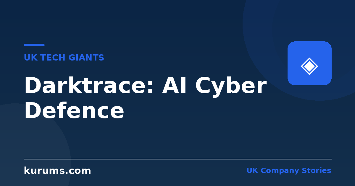 Darktrace: The Cambridge AI That Reinvented Cyber Defence