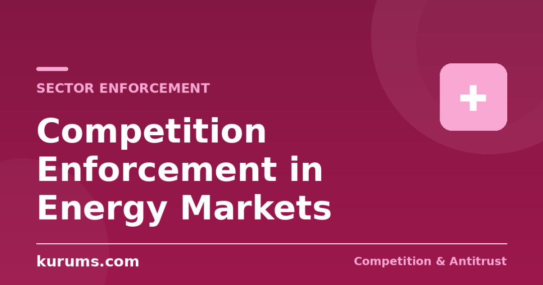 Competition Enforcement in Energy Markets: Unbundling, Withholding and State Aid