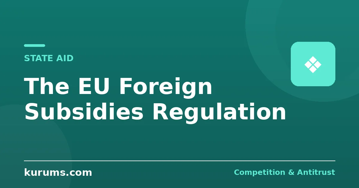 The EU Foreign Subsidies Regulation: The Third Gate on European Deals