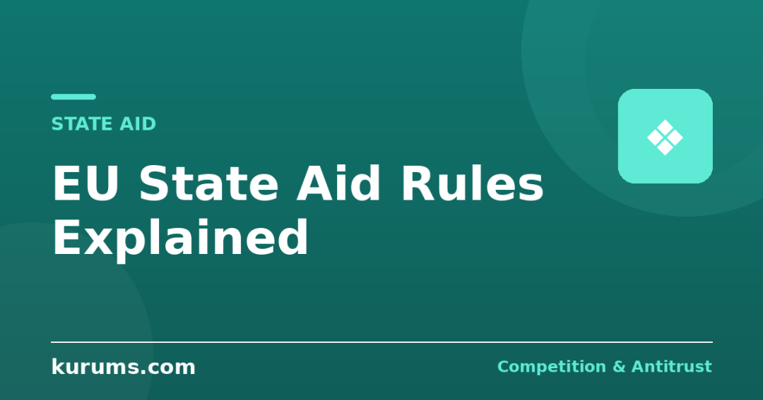 EU State Aid Rules Explained: When Is Public Support Illegal?