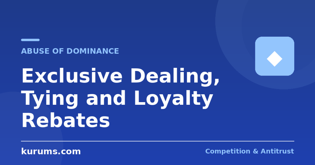 Exclusive Dealing, Tying and Loyalty Rebates: The Dominant Firm’s Distribution Risks