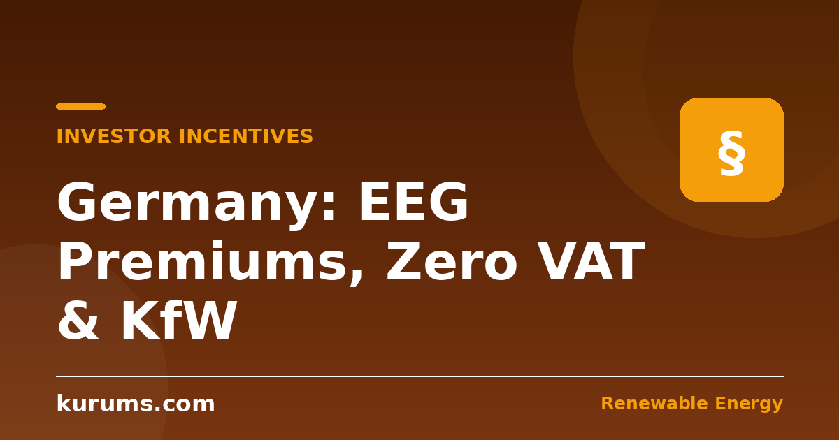 What Incentives Does Germany Offer Renewable Investors? EEG Premiums, Zero VAT, KfW Loans, and the 2027 Vintage Question