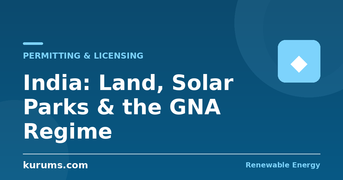 How Does Renewable Energy Permitting Work in India? Land Assembly, Solar Parks, and the GNA Grid Regime