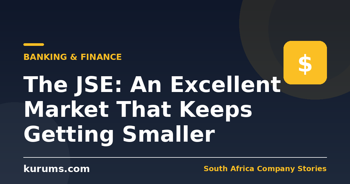 The JSE: An Excellent Market That Keeps Getting Smaller