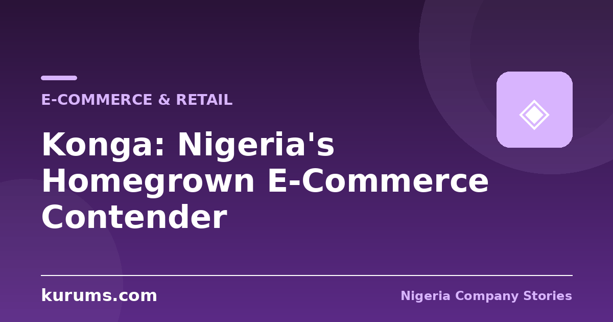 Konga: Nigeria's Homegrown E-Commerce Contender
