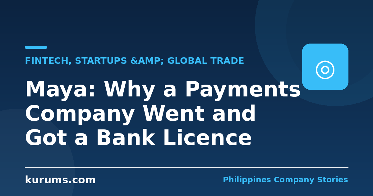 Maya: Why a Payments Company Went and Got a Bank Licence