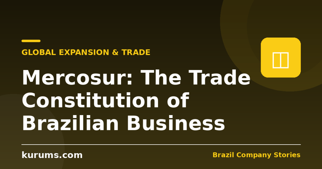 Mercosur: The Trade Constitution of Brazilian Business
