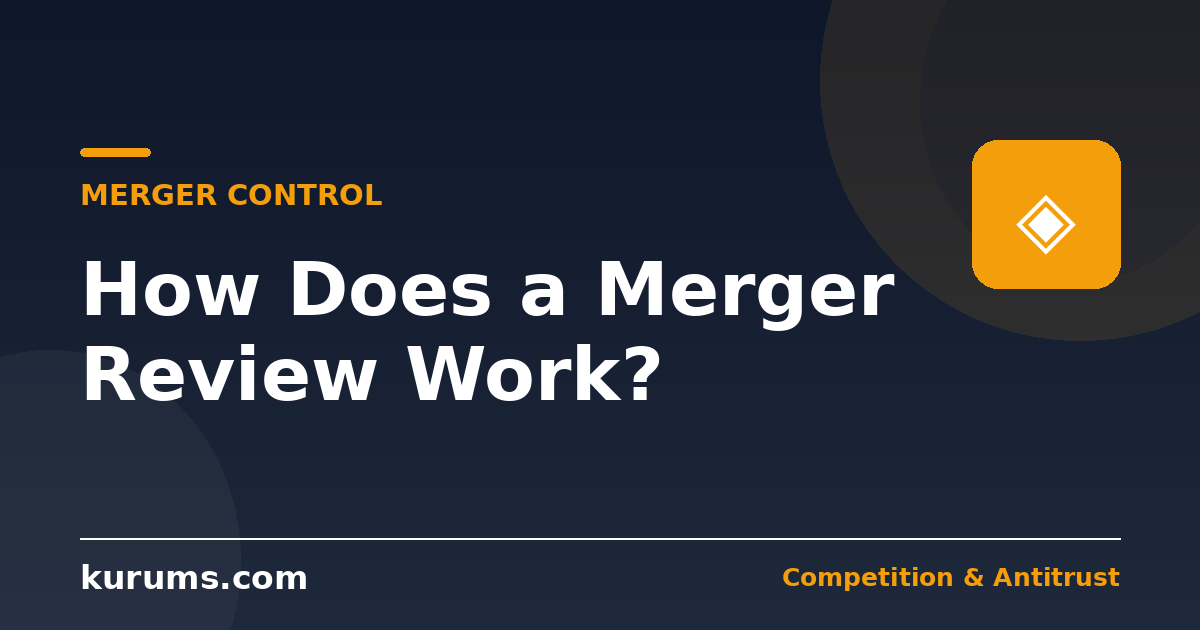 How Does a Merger Review Work? Phase I, Phase II, Remedies and Deadlines