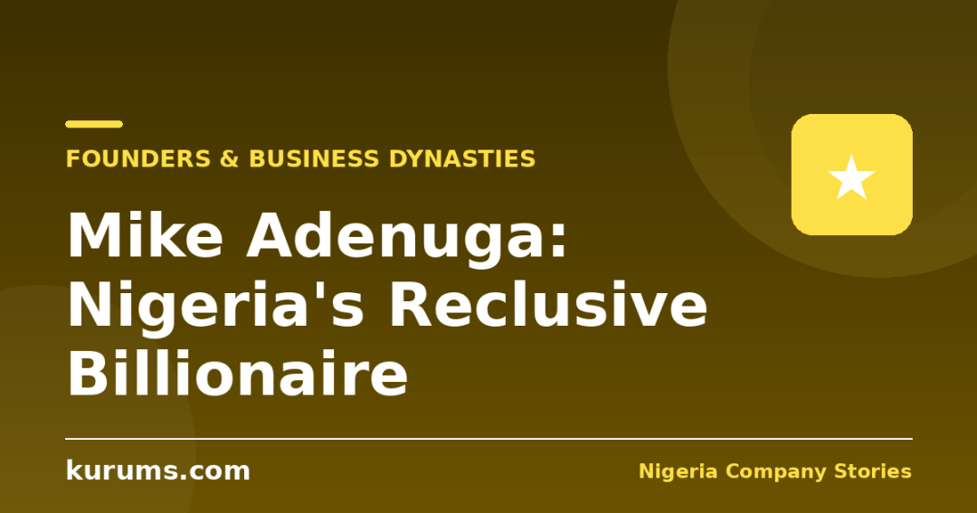 Mike Adenuga: Nigeria's Reclusive Billionaire