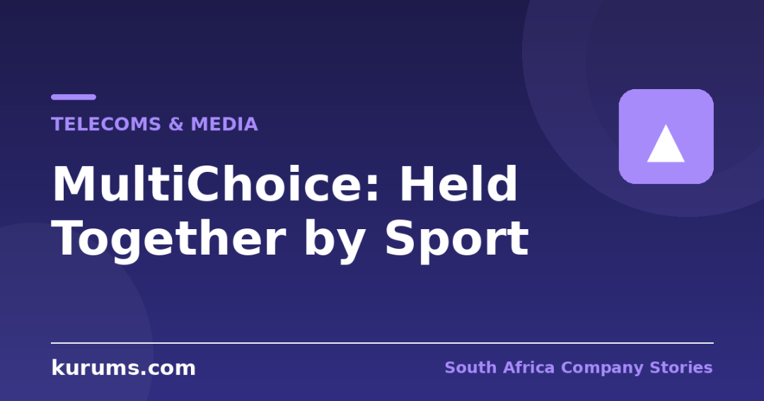MultiChoice: Held Together by Sport