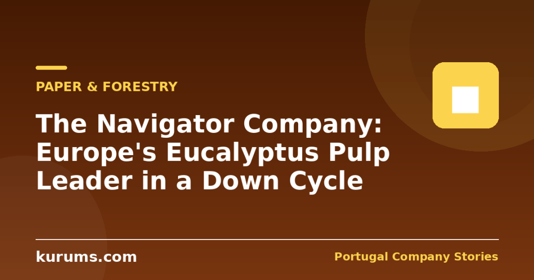 The Navigator Company: Europe’s Eucalyptus Pulp Leader in a Down Cycle