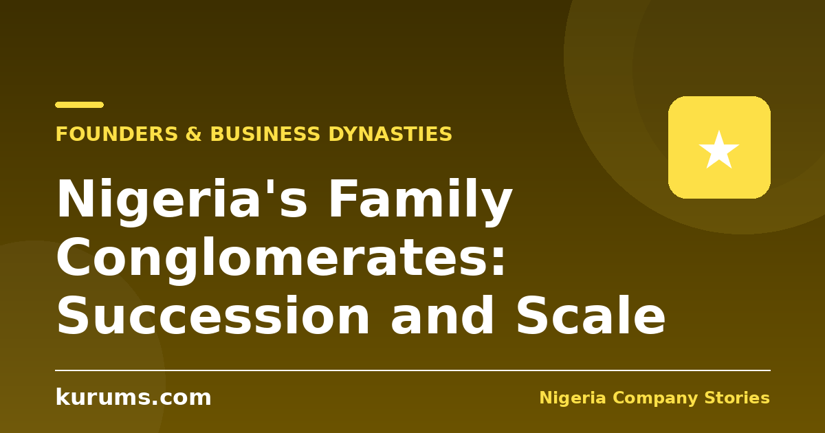 Nigeria's Family Conglomerates: Succession and Scale