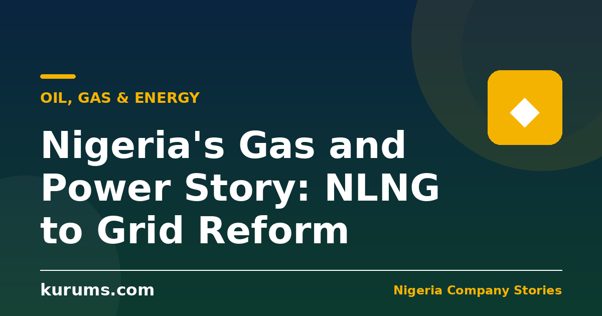 Nigeria's Gas and Power Story: NLNG to Grid Reform
