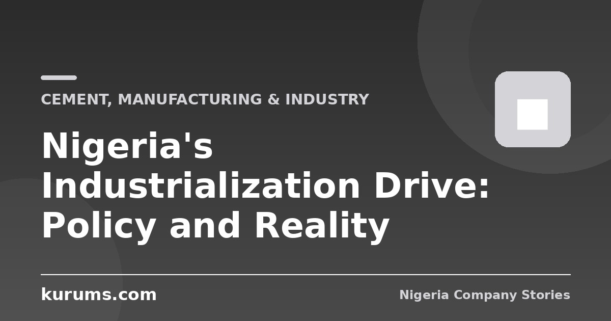 Nigeria's Industrialization Drive: Policy and Reality