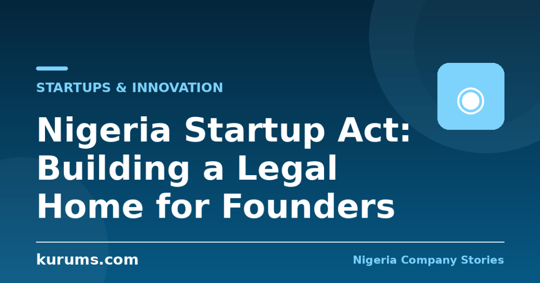 Nigeria Startup Act: Building a Legal Home for Founders