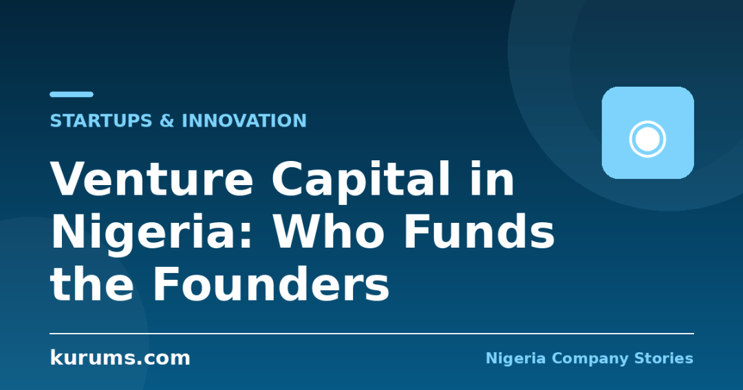 Venture Capital in Nigeria: Who Funds the Founders