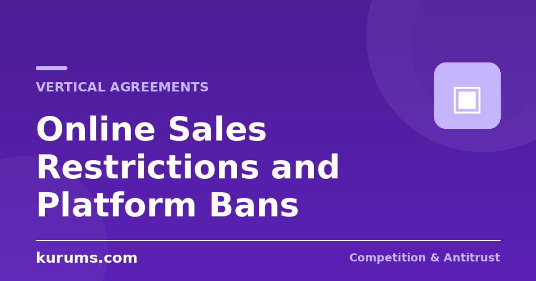 Online Sales Restrictions and Platform Bans: What Brands Can Still Control