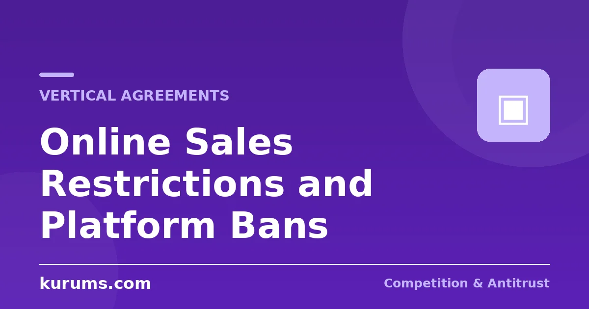 Online Sales Restrictions and Platform Bans: What Brands Can Still Control