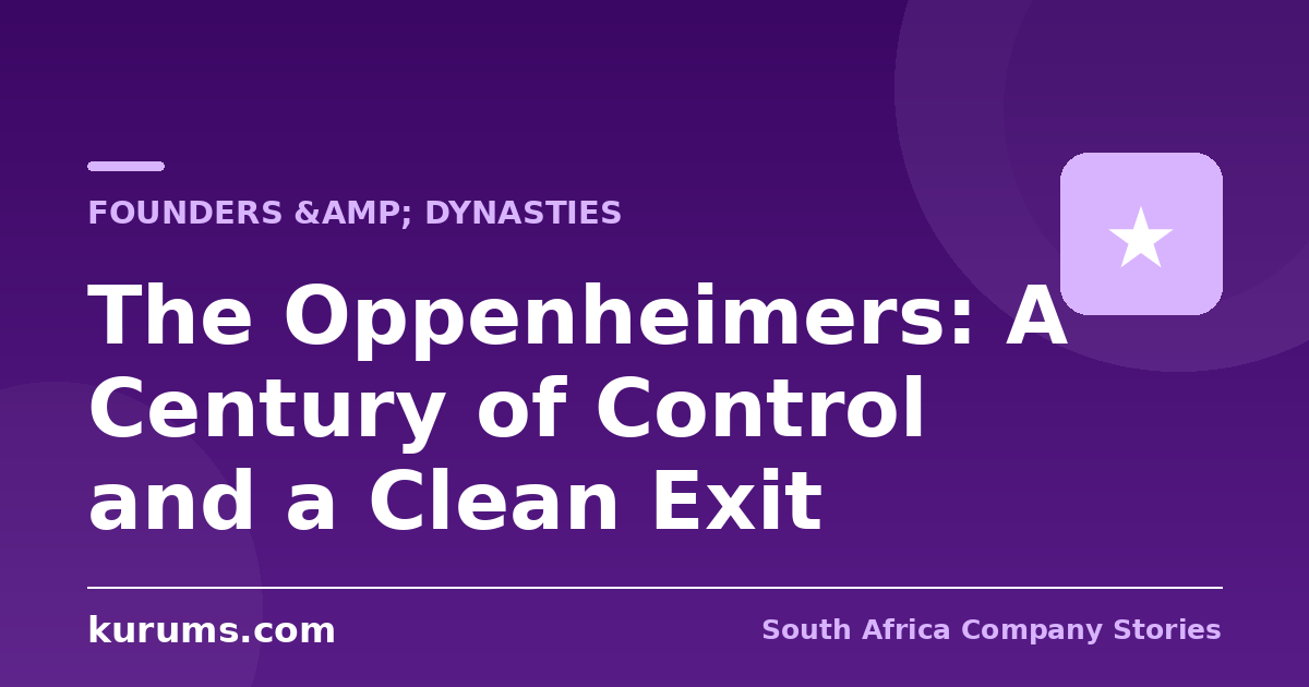 The Oppenheimers: A Century of Control and a Clean Exit