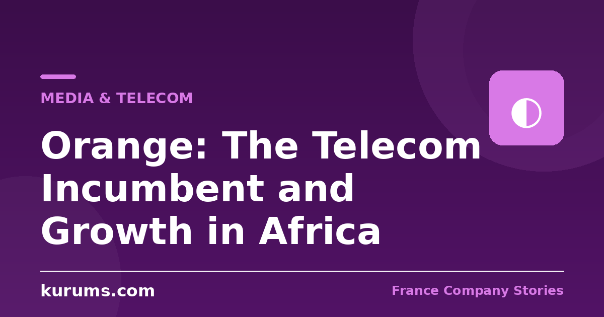 Orange: The Telecom Incumbent and Growth in Africa