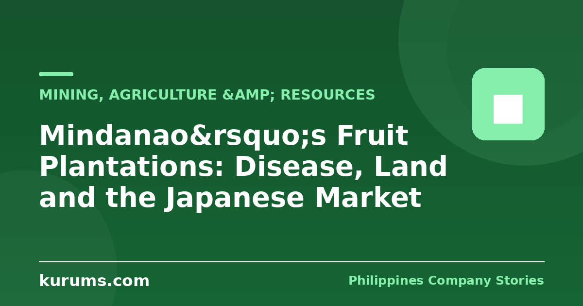 Mindanao’s Fruit Plantations: Disease, Land and the Japanese Market