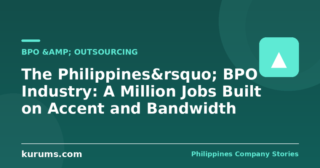 The Philippines&rsquo; BPO Industry: A Million Jobs Built on Accent and Bandwidth