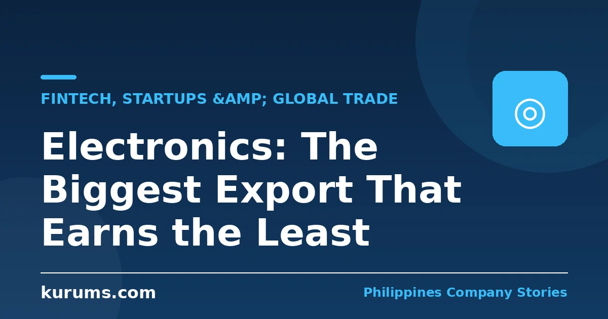 Electronics: The Biggest Export That Earns the Least