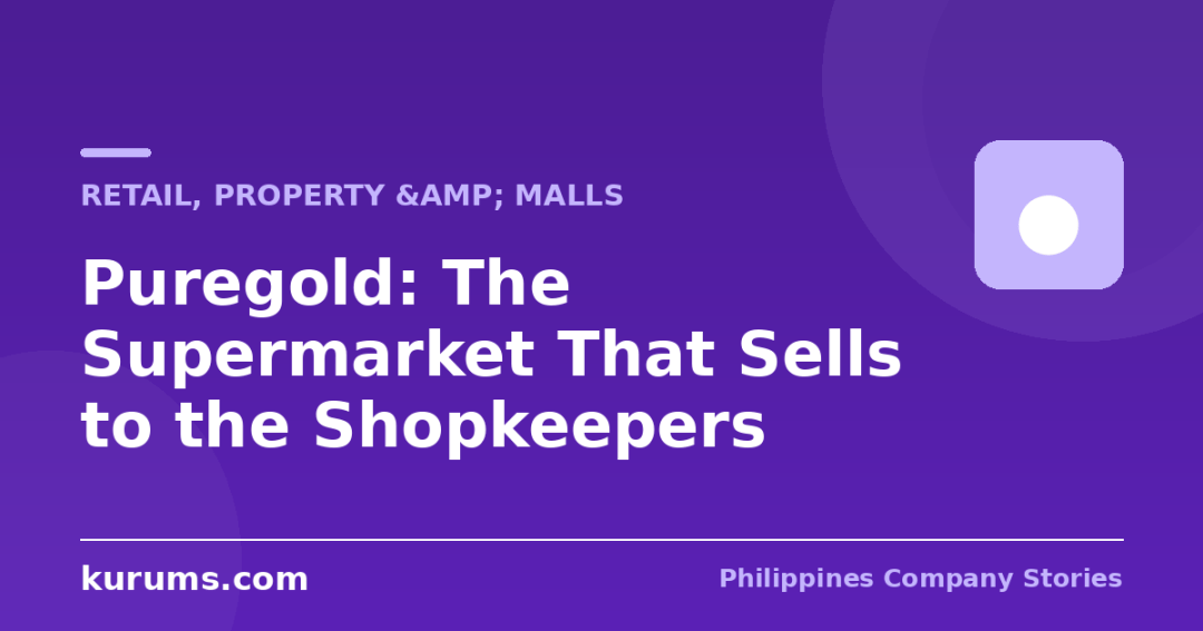 Puregold: The Supermarket That Sells to the Shopkeepers