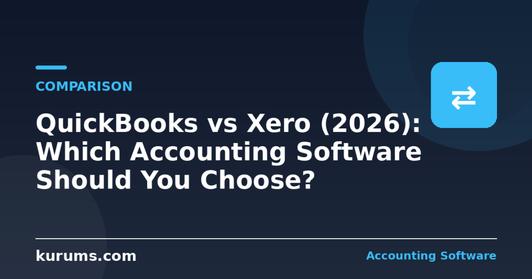 QuickBooks vs Xero (2026): Which Accounting Software Should You Choose?