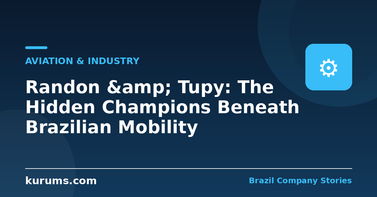 Randon & Tupy: The Hidden Champions Beneath Brazilian Mobility