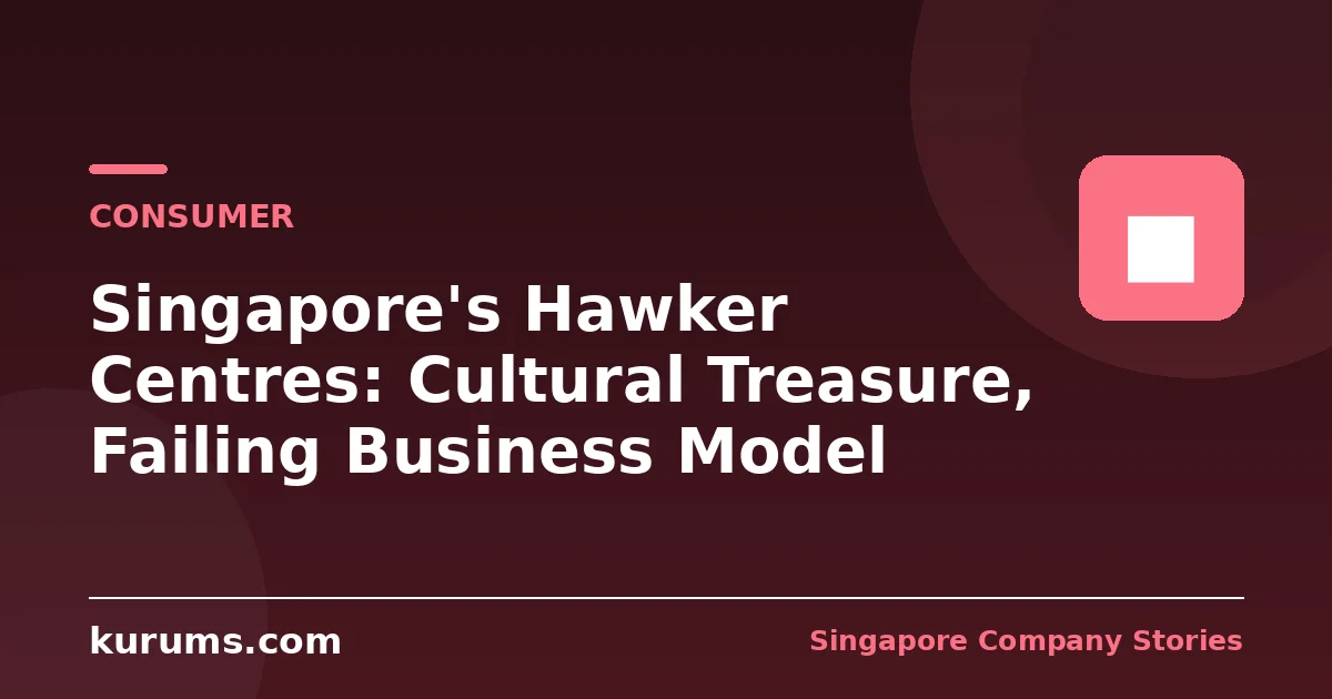 Singapore's Hawker Centres: Cultural Treasure, Failing Business Model