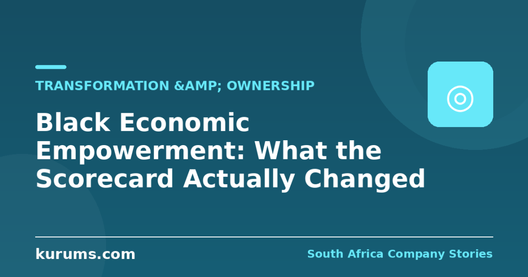 Black Economic Empowerment: What the Scorecard Actually Changed