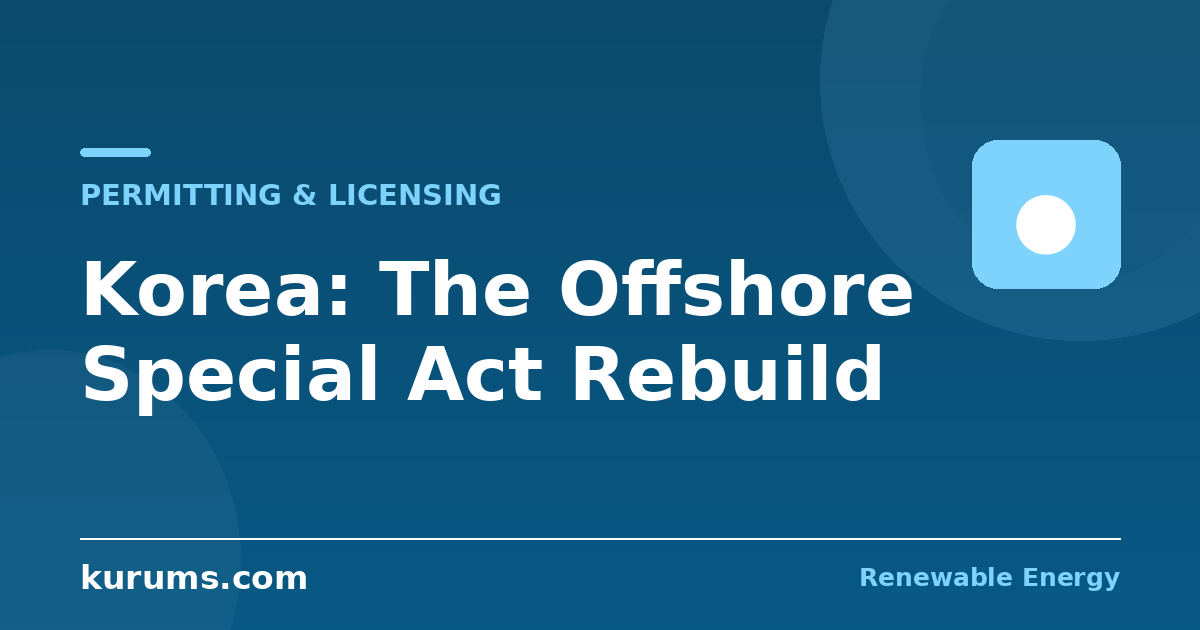 How Does Renewable Energy Permitting Work in South Korea? The Offshore Special Act, Ordinances, and the Grid Gate
