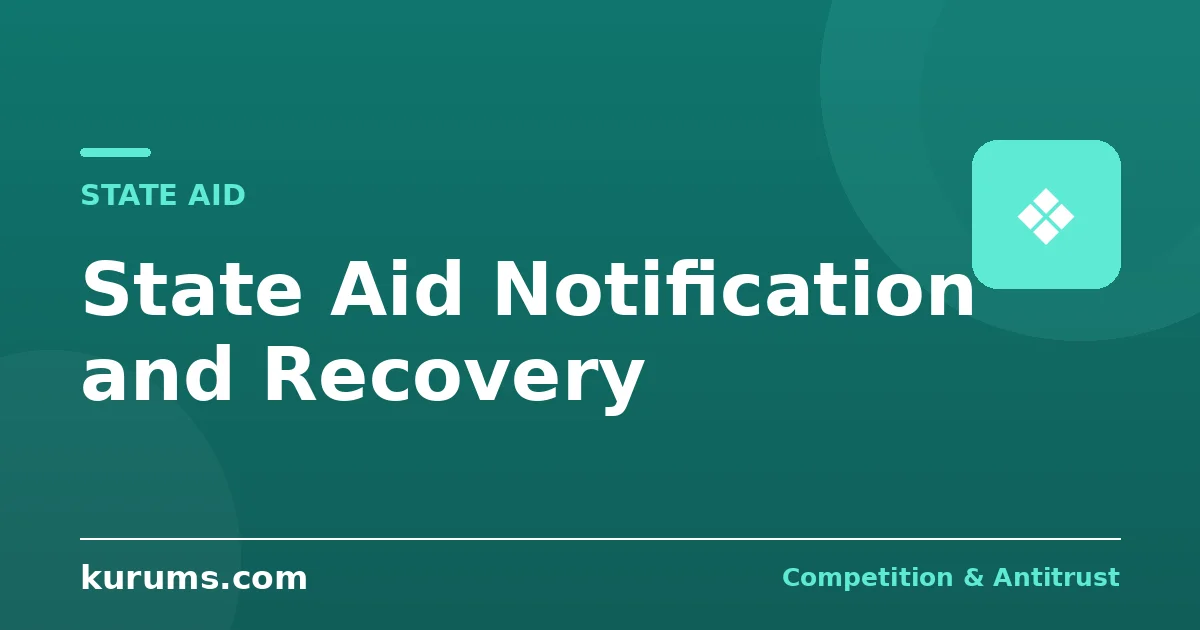 State Aid Notification and Recovery: How the Procedure Actually Works