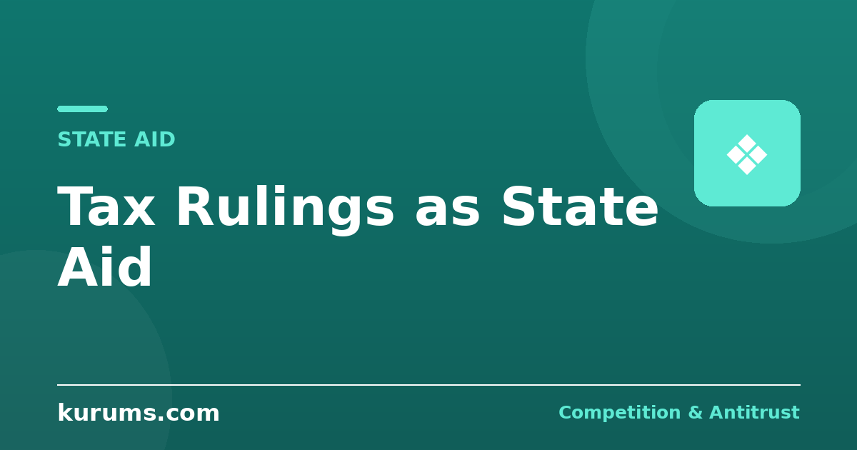 Tax Rulings as State Aid: Apple, Fiat, Amazon and What Survived