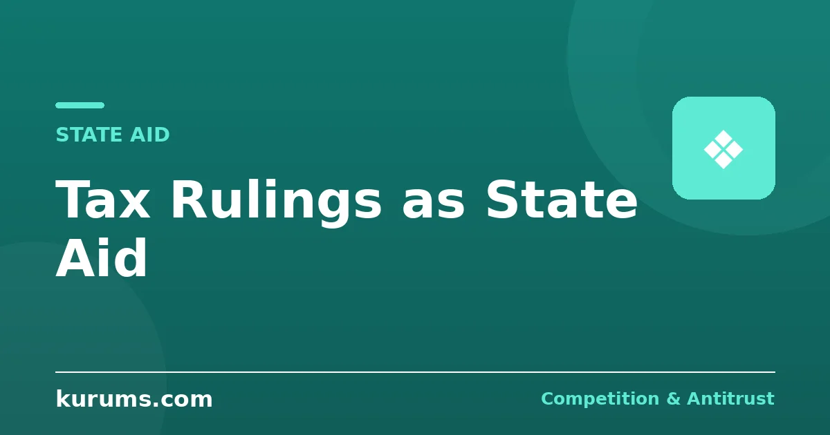 Tax Rulings as State Aid: Apple, Fiat, Amazon and What Survived