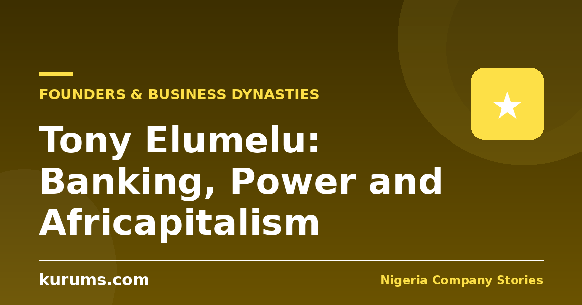 Tony Elumelu: Banking, Power and Africapitalism
