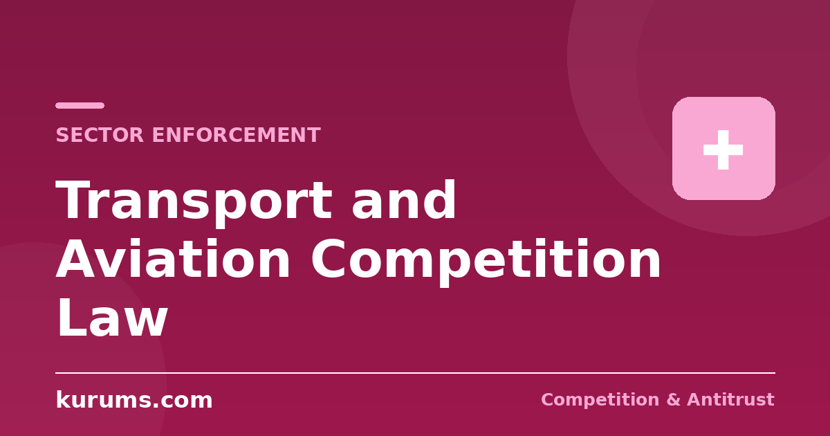Transport and Aviation Competition Law: Cartels, Slots and Rescue Aid