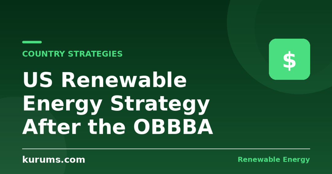 What Is the US Renewable Energy Strategy in 2026? Tax Credits, Permitting, and Investor Opportunities After the OBBBA