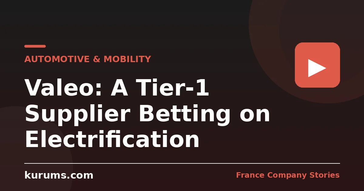 Valeo: A Tier-1 Supplier Betting on Electrification