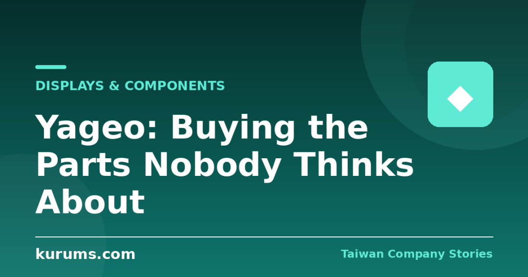 Yageo: Buying the Parts Nobody Thinks About