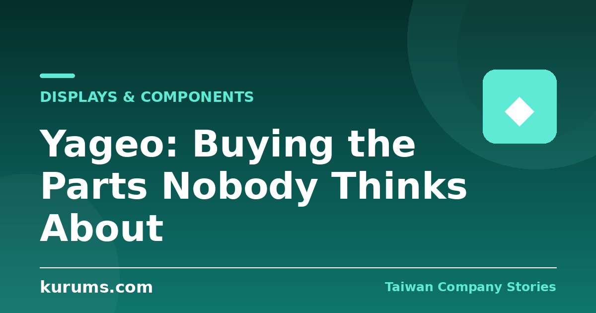 Yageo: Buying the Parts Nobody Thinks About