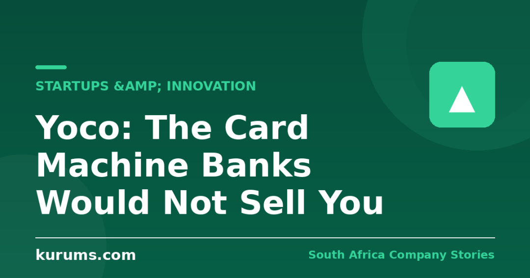 Yoco: The Card Machine Banks Would Not Sell You