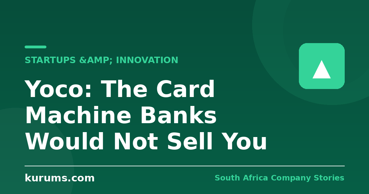 Yoco: The Card Machine Banks Would Not Sell You