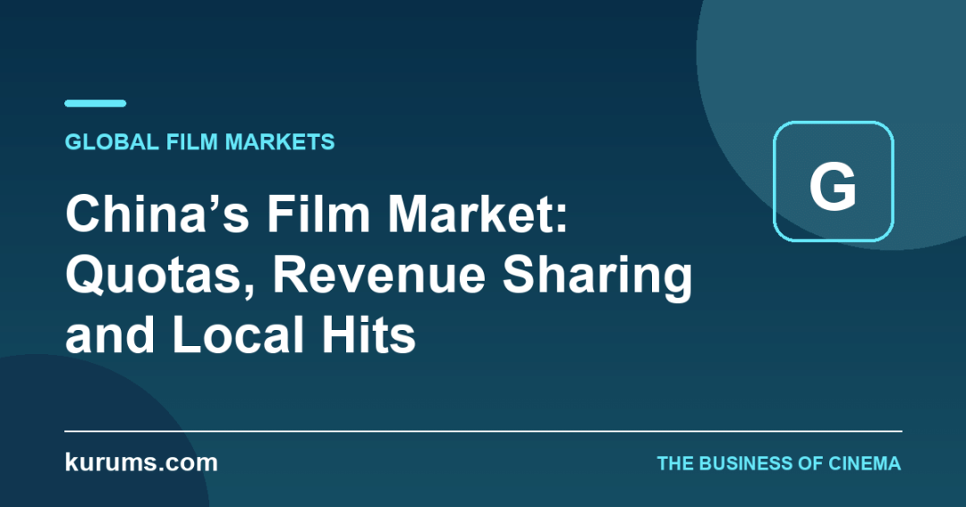 China’s Film Market: Quotas, Revenue Sharing and Local Hits