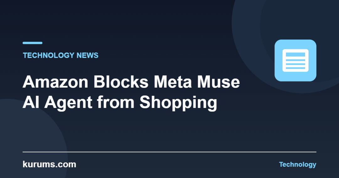 Amazon Blocks Meta Muse AI Agent from Shopping September 20, 2026: Notes for Technology and Sales