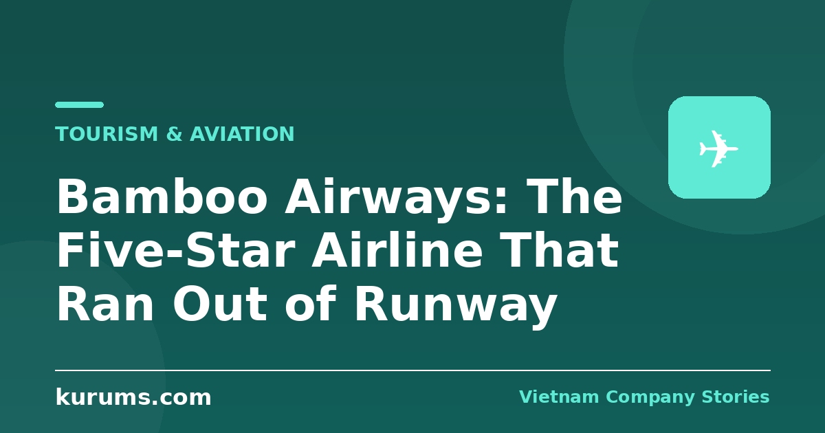 Bamboo Airways: The Five-Star Airline That Ran Out of Runway