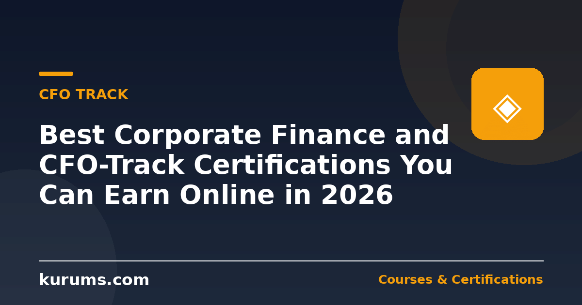 Best Corporate Finance and CFO-Track Certifications You Can Earn Online in 2026